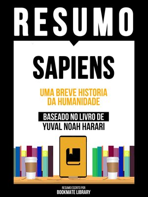 cover image of Resumo--Sapiens--Uma Breve Historia Da Humanidade--Baseado No Livro De Yuval Noah Harari
